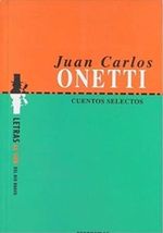 CUENTOS-SELECTOS--JUAN-CARLOS-ONETTI