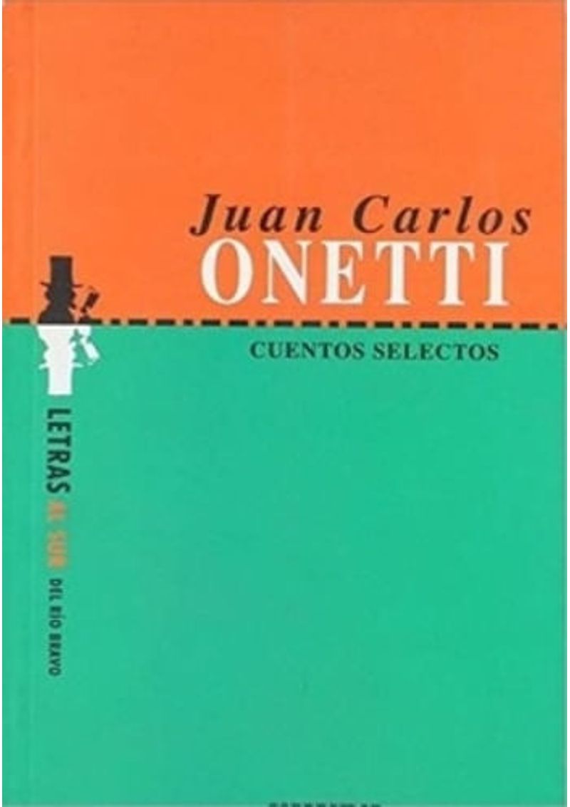 CUENTOS-SELECTOS--JUAN-CARLOS-ONETTI