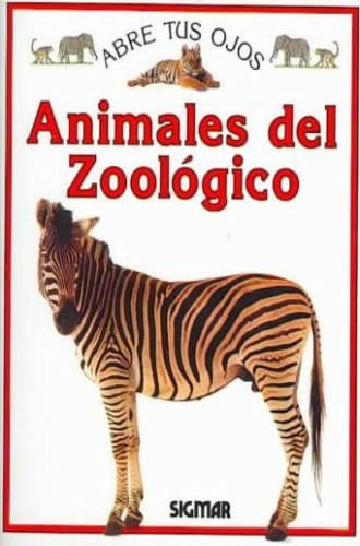 ABRE TUS OJOS - ANIMALES DEL ZOOLOGICO