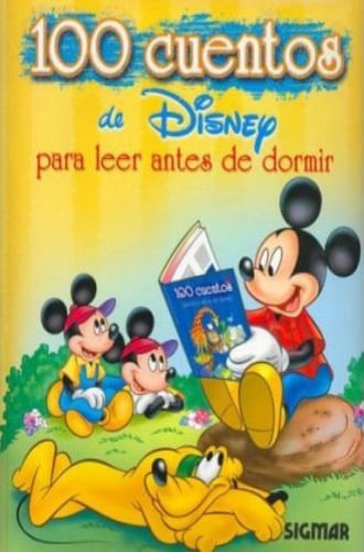 100 CUENTOS - 100 CUENTOS DE DISNEY PARA LEER ANTES DE DORMIR