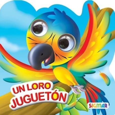 COLECCION ASOMBRADOS - UN LORO JUGUETON