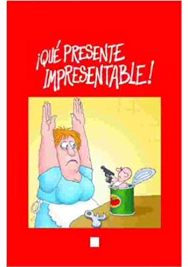 QUE-PRESENTE-IMPRESENTABLE
