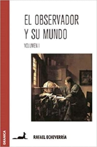 EL OBSERVADOR Y SU MUNDO - VOL. I