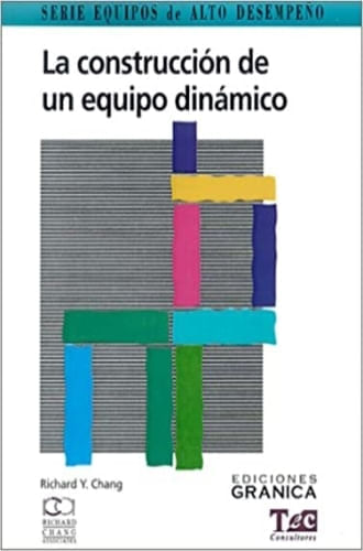 LA CONSTRUCCION DE UN EQUIPO DINAMICO