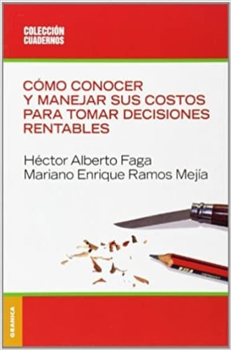 COMO CONOCER Y MANEJAR SUS COSTOS PARA TOMAR DECISIONES RENT