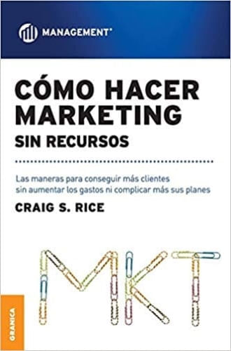 COMO HACER MARKETING SIN RECURSOS (NUEVA EDICION)