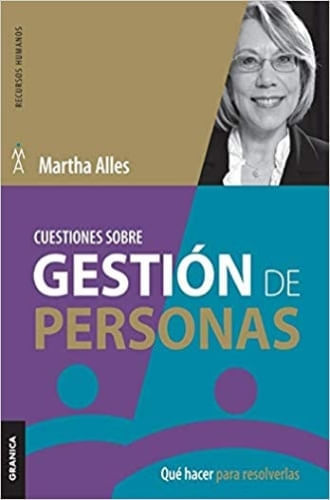CUESTIONES SOBRE GESTION DE PERSONAS: QUE HACER PARA RESOLVE