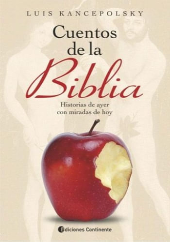 CUENTOS DE LA BIBLIA - HISTORIAS DE AYER CON MIRADAS DE HOY