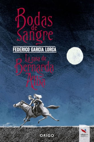BODAS DE SANGRE; LA CASA DE BERNARDA ALBA