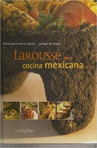 LAROUSSE DE LA COCINA MEXICANA