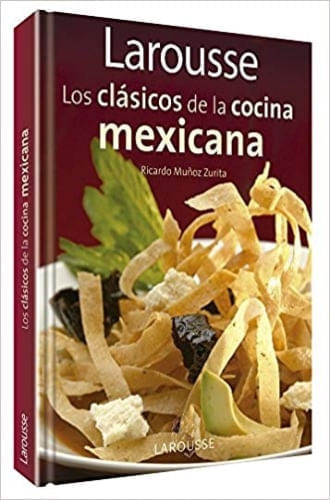 LOS CLÁSICOS DE LA COCINA MEXICANA
