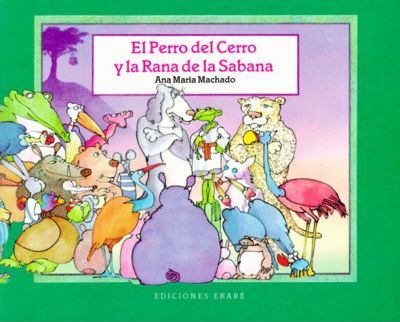 EL PERRO DEL CERRO Y LA RANA DE LA SABANA