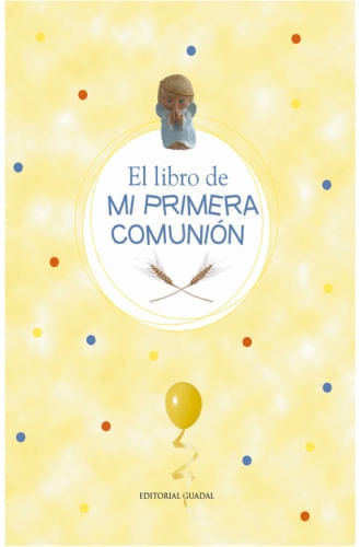 EL LIBRO DE MI PRIMERA COMUNION