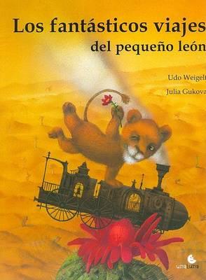 LOS FANTASTICOS VIAJES DEL PEQUEÑO LEON
