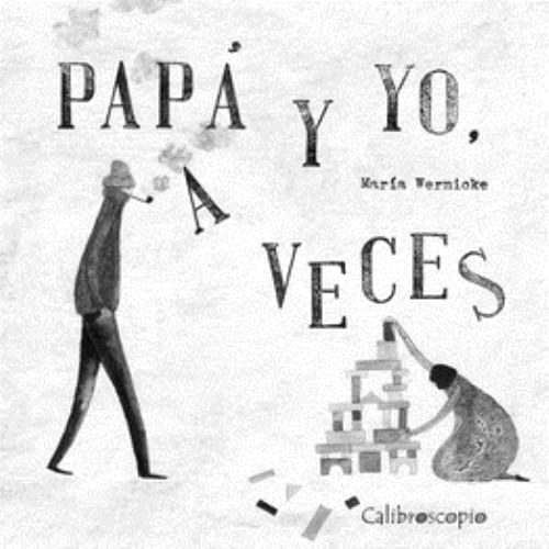 PAPA Y YO, A VECES