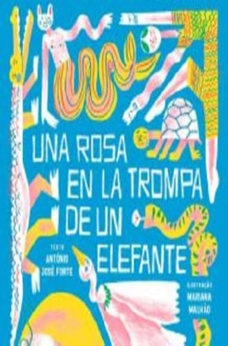 UNA ROSA EN LA TROMPA DE UN ELEFANTE