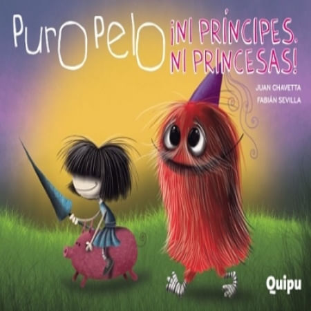 PURO PELO, NI PRINCIPES, NI PRINCESA