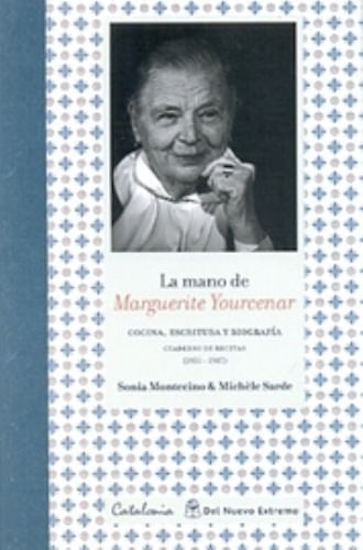 LA MANO DE MARGUERITE YOURCENAR