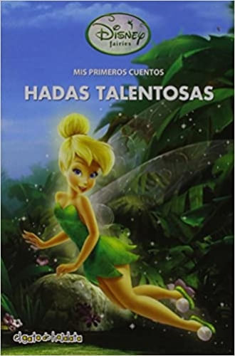 MIS PRIMEROS CUENTOS - HADAS TALENTOSAS