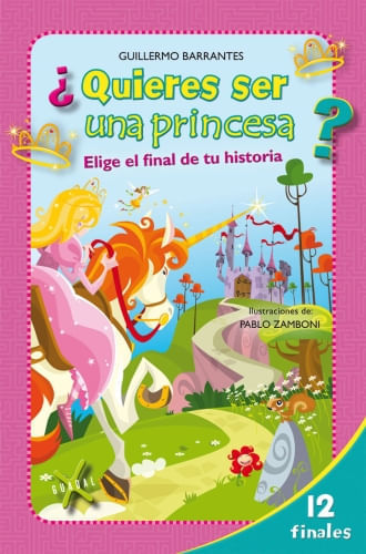 QUIERES SER UNA PRINCESA?