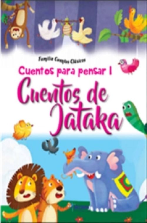 CUENTOS PARA PENSAR I - CUENTOS DE JATAKA