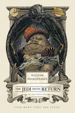 WILLIAM-SHAKESPEARE-S-THE-JEDI-DOTH-RETURN