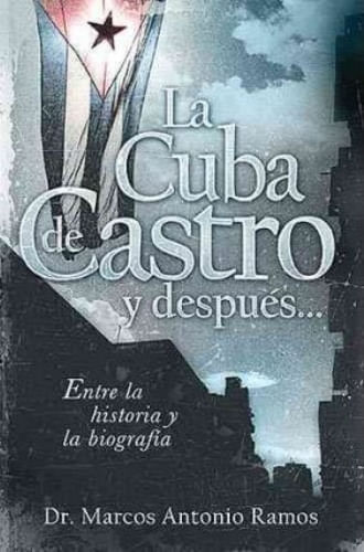 LA CUBA DE CASTRO Y DESPUES