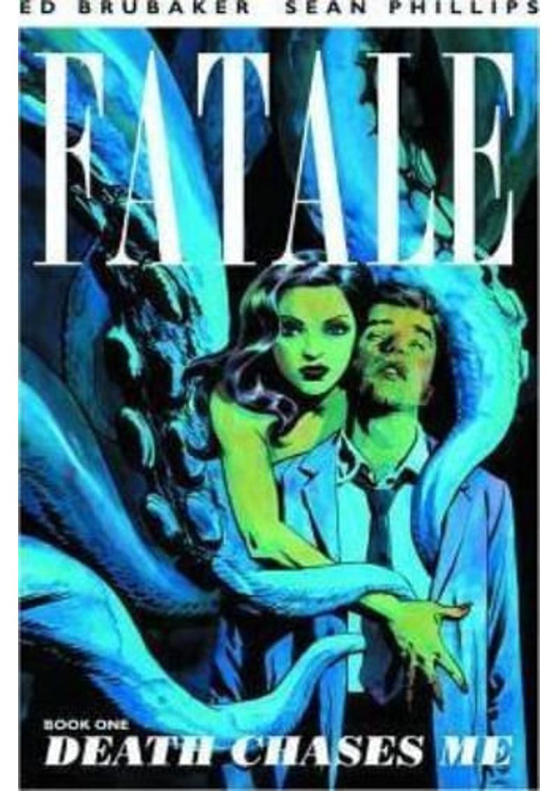 FATALE--VOL.-01-DEATH-CHASES-ME