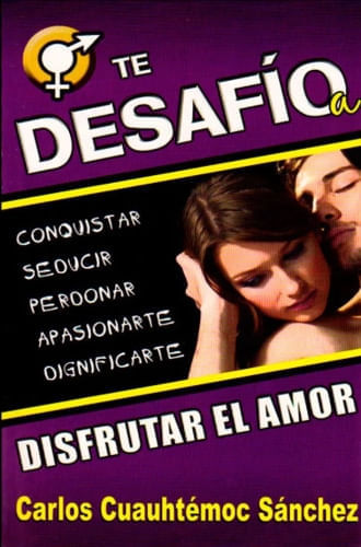 TE DESAFIO A DISFRUTAR EL AMOR - EDICION ECONÓMICA