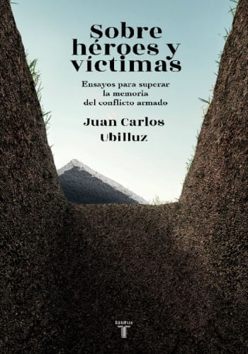 SOBRE HEROES Y VICTIMAS