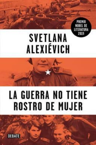 LA GUERRA NO TIENE ROSTRO DE MUJER