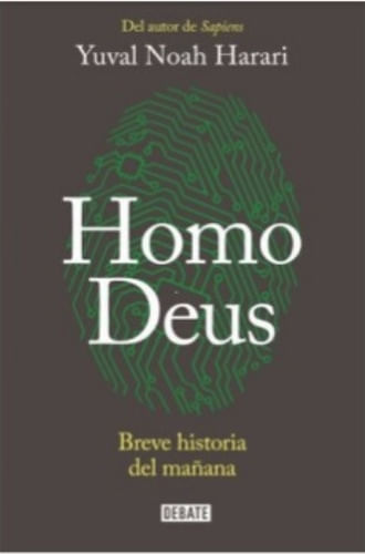 HOMO DEUS - BREVE HISTORIA DEL MAÑANA