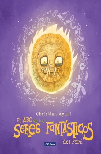 ABC DE LOS SERES FANTASTICOS DEL PERU