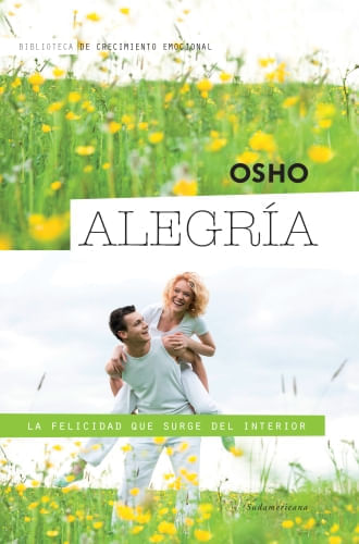 ALEGRIA - OSHO (BIBLIOTECA CRECIMIENTO EMOCIONAL)