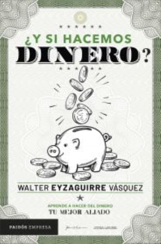 ¿Y SI HACEMOS DINERO?