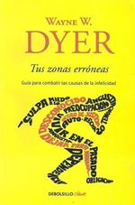 Tus zonas erróneas - Wayne W. Dyer