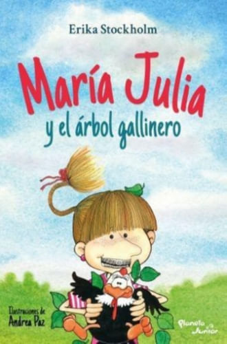MARIA JULIA Y EL ARBOL GALLINERO