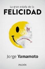 LA-GRAN-ESTAFA-DE-LA-FELICIDAD