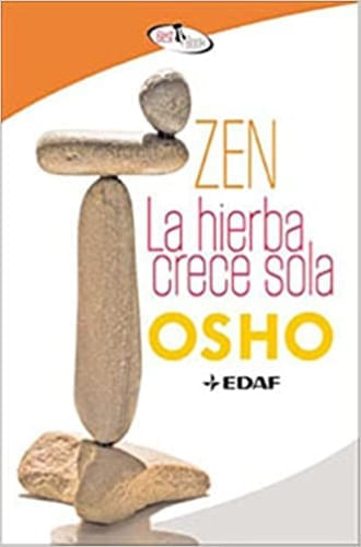 ZEN, LA HIERBA CRECE SOLA