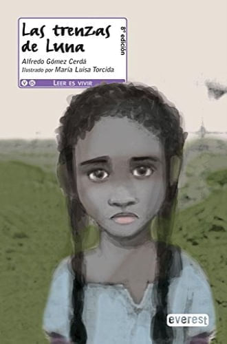 LAS TRENZAS DE LA LUNA (LEER ES VIVIR, 10 AÑOS)