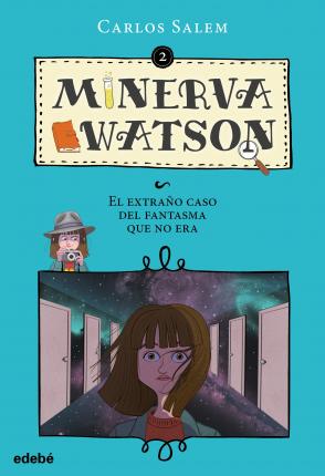 MINERVA WATSON 02 - EL CASO DEL FANTASMA QUE NO ERA