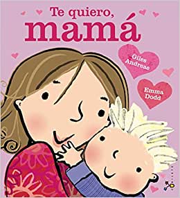 TE QUIERO, MAMA