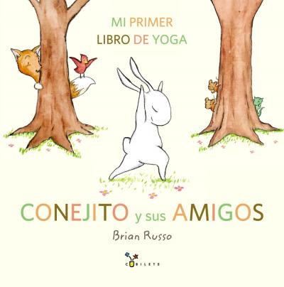 CONEJITO Y SUS AMIGOS - MI PRIMER LIBRO DE YOGA