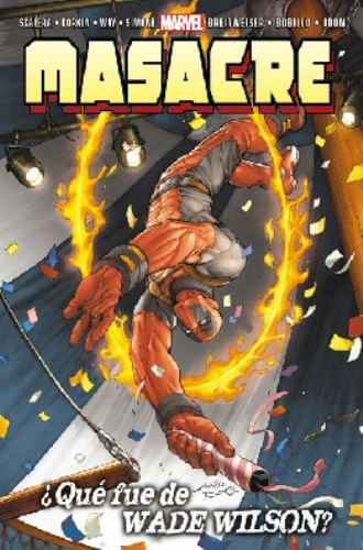 MASACRE: QUE FUE DE WADE WILSON?