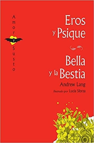 EROS Y PSIQUE / LA BELLA Y BESTIA