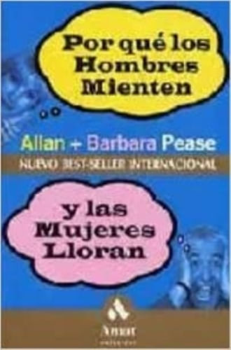 POR QUE LOS HOMBRES MIENTEN Y LAS MUJERES LLORAN