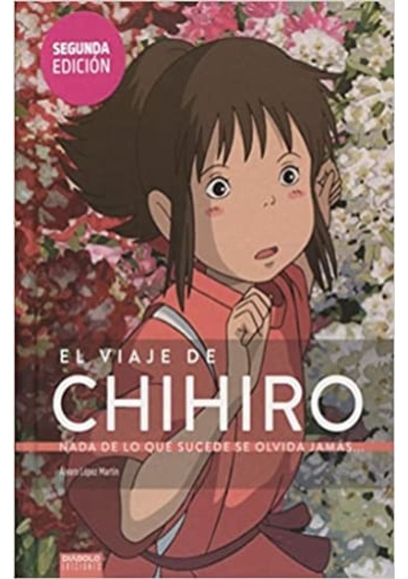 EL-VIAJE-DE-CHIHIRO.-NADA-DE-LO-QUE-SUCEDE-SE-OLVIDA-JAMAS