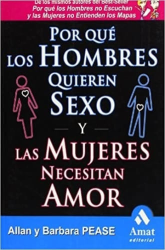 POR QUE LOS HOMBRES QUIEREN SEXO Y LAS MUJERES NECESITAN AMOR