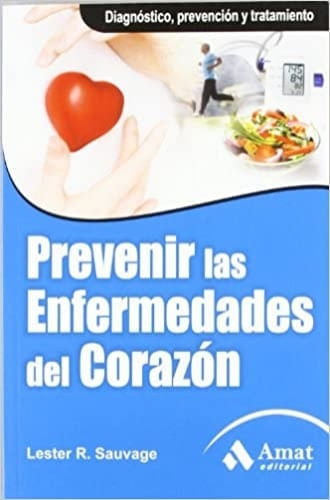 PREVENIR LAS ENFERMEDADES DEL CORAZON