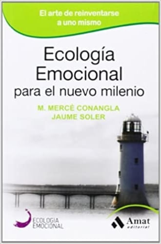 ECOLOGIA EMOCIONAL PARA EL NUEVO MILENIO